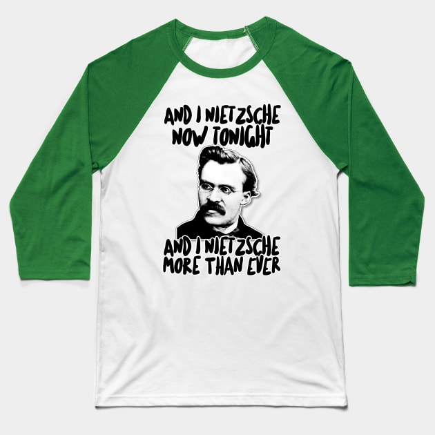 Friedrich Wilhelm Nietzsche Humor Lyric - Retro Styled Graphic Design Baseball T-Shirt by DankFutura